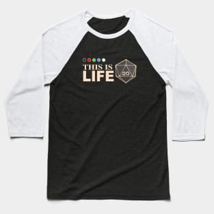 This Is Life (D20 Mana Colors) Baseball T-Shirt